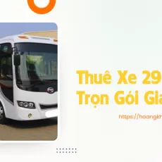 Thuê Xe 29 Chỗ Trọn Gói Giá Tốt