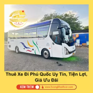  Sài Gòn, Hà Tiên, Phú Quốc - Sài Gòn, Rạch Giá, Phú Quốc - Hoàng Khánh Car