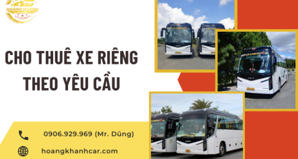 Cho Thuê Xe Riêng Theo Yêu Cầu