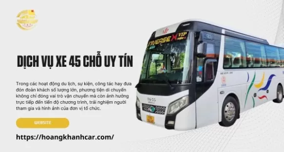 Dịch Vụ Xe 45 Chỗ Uy Tín