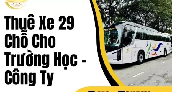 Thuê Xe 29 Chỗ Cho Trường Học – Công Ty