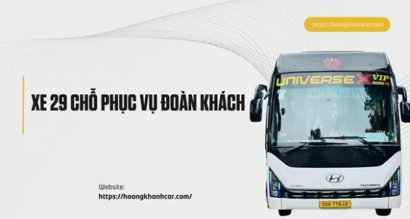 Xe 29 Chỗ Phục Vụ Đoàn Khách
