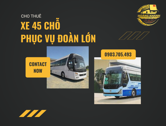 Cho Thuê Xe 45 Chỗ Phục Vụ Đoàn Lớn