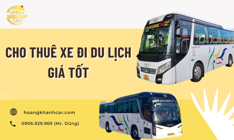 Cho Thuê Xe Đi Du Lịch Giá Tốt – Hành Trình Hoàn Hảo Cùng Hoàng Khánh Car
