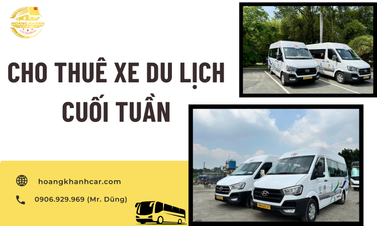 Cho Thuê Xe Du Lịch Cuối Tuần – Giải Pháp Lý Tưởng Cho Kỳ Nghỉ Ngắn Ngày Đáng Nhớ