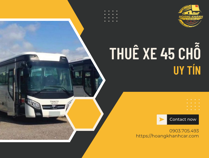 Thuê Xe 45 Chỗ TPHCM Uy Tín