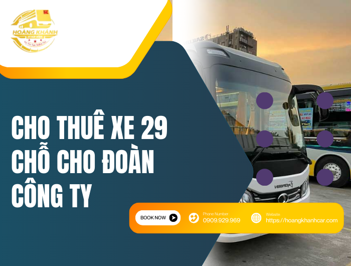 Cho Thuê Xe 29 Chỗ Cho Đoàn Công Ty