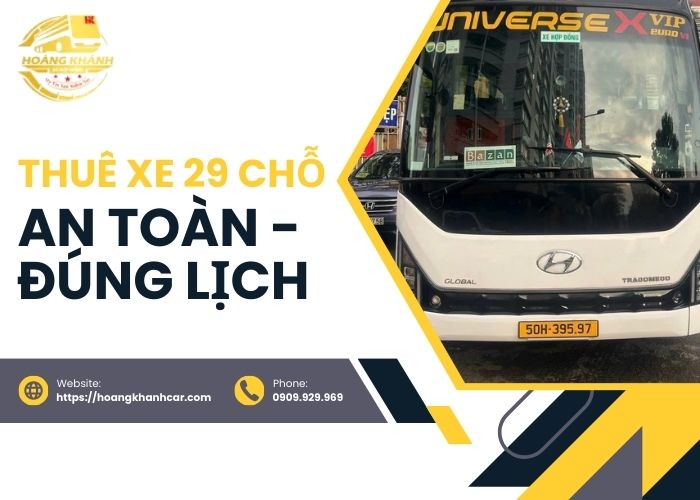 Thuê Xe 29 Chỗ An Toàn – Đúng Lịch