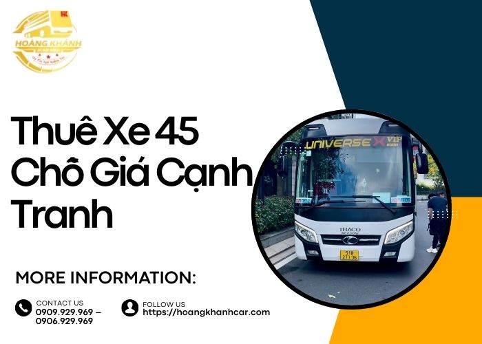 Thuê Xe 45 Chỗ Giá Cạnh Tranh
