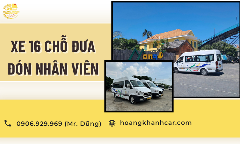 Xe 16 Chỗ Đưa Đón Nhân Viên – Giải Pháp Vận Chuyển Chuyên Nghiệp Từ Dịch Vụ Cho Thuê Xe Du Lịch Hoàng Khánh Car